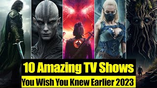 10 Amazing TV Shows You Wish You Knew Earlier 2023!