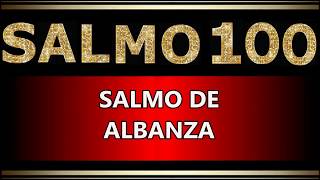 SALMO 100 - ACCIÓN DE GRACIAS Y ALABANZA, ORACIÓN CON EL DON DE LENGUAS E INTERPRETACIÓN.