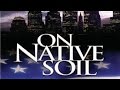 Capture de la vidéo On Native Soil - Trailer / Documentary Narrated By Kevin Costner & Hillary Swank