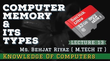 Memory and its types | Knowledge of computers | Lecture 13 | JKSSB Exams | Behjat Riyaz ( M Tech IT)