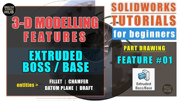 SOLIDWORKS Feature #01 | EXTRUDED BOSS/BASE | Fillet, Chamfer | Solidworks for Beginners