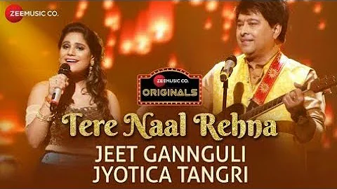 Tere Naal Rehna - Jeet Gannguli | Jyotica Tangri | Whatsapp Status