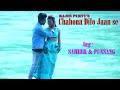 Chahona dilo jaan se superhit romantic 2020 by rajen purty  saheer purty   punsang doley