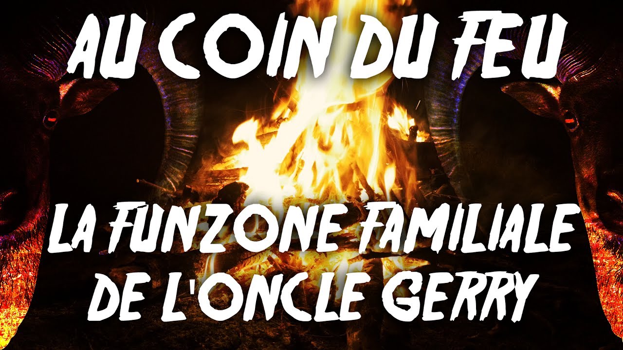 "La FunZone Familiale de l'Oncle Gerry" - Au Coin du Feu - Ep05