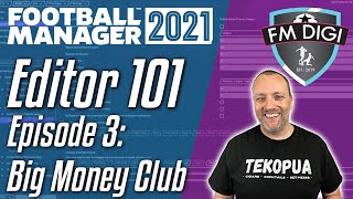 Football Manager Editor 101 - Big Money Club