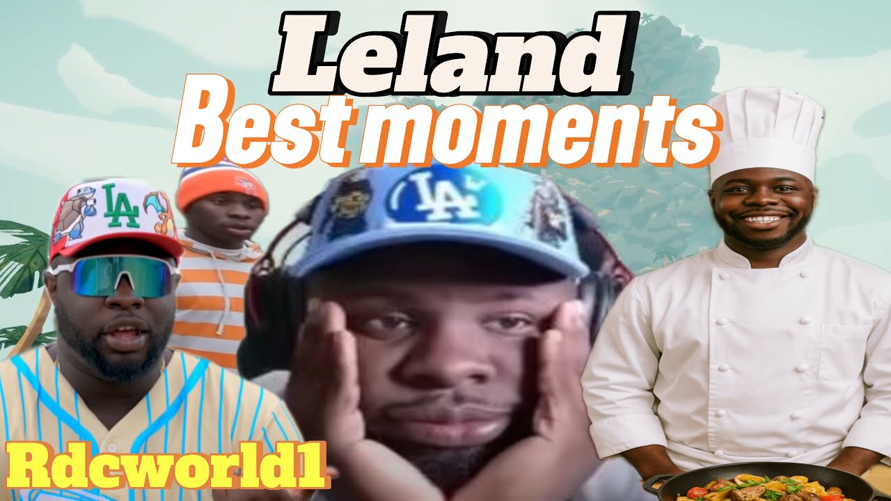 Rdcworld Leland Best Moments