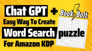 How To Create A Word Search Puzzle With Chat GPT And Book Bolt For Amazon KDP (Easy Way)