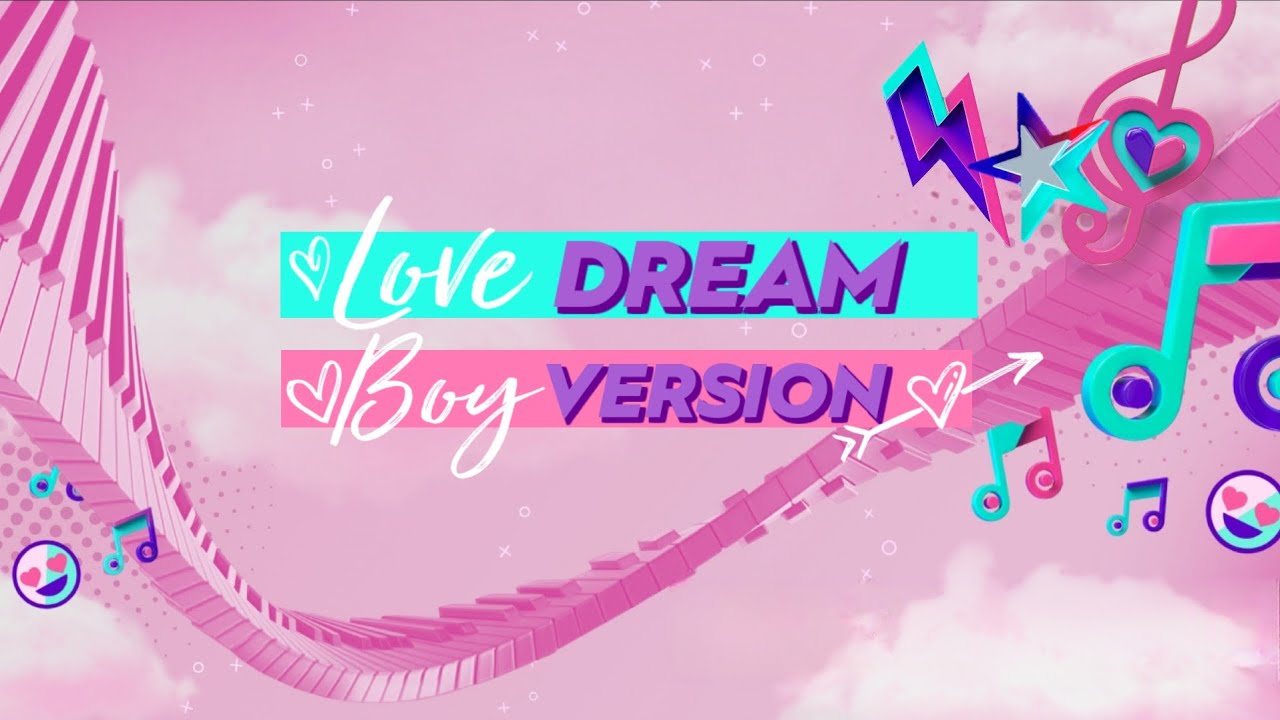 Love Dream (boy version) | KALLY'S Mashup Cast
