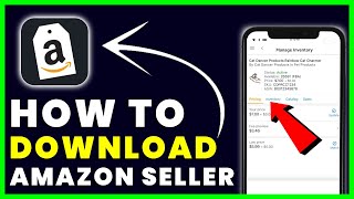 How to Download Amazon Seller App | How to Install & Get Amazon Seller App