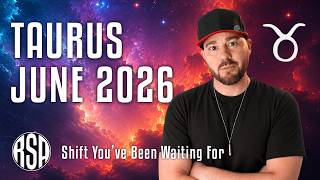 Taurus June 2026  I  Shift You’ve Been Waiting For