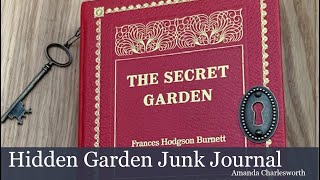 Hidden Garden Junk Journal by Amanda Charlesworth!