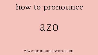 Famous azo: How to pronounce azo in english (correct!).Start with A. Learn from me. Net Worth