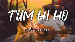tum hi ho || slow & reverb || lofi beats
