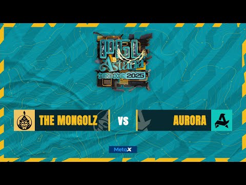 The MongolZ vs Aurora - PGL Astana 2025 - Playoffs - MN cast