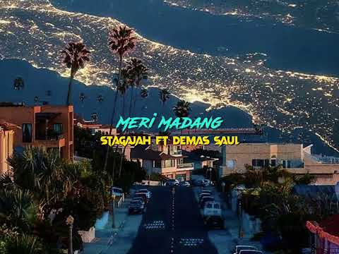 Meri Madang- Demas Saul ft Stagajah (Official Audio)