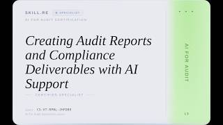 AI for Audit: Creating Audit Reports and Compliance Deliverables with AI Support
