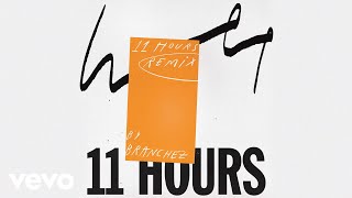 Vignette de la vidéo "Wet - 11 Hours (Branchez Remix - Official Audio)"