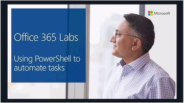 Office 365 Labs – Using PowerShell to automate tasks