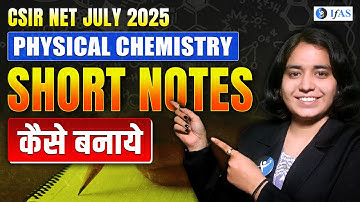 How to Make CSIR NET Physical Chemistry Short Notes for 2025 - IFAS