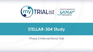myTRIAList Clinical Trial: STELLAR-304