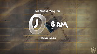 Nicki Nicole ft. Young Miko - 8 AM (Version Cumbia) Dj Kapocha