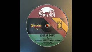 Tribal Riddim - Brainless meets Cultural Youths - Creation Rebel Sound System CR101