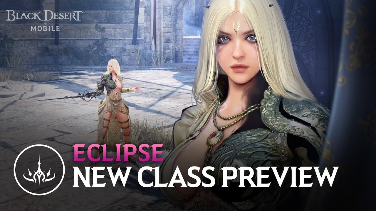 blackdesertmobile  New  Class Preview: Eclipse [Black Desert Mobile]