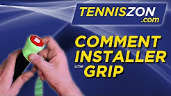 Comment installer une grip ou overgrip Comment installer une grip ou overgrip sur une raquette de tennis
