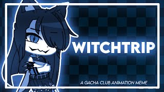✖ WITCHTRIP ✖|| GACHA CLUB ANIMATION MEME || [FLASHING LIGHTS AND BRIGHT COLORS]