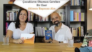 Çocukların Okuması Gereken Bir Eser Aklınızı Başınıza Alın Hamit Annak