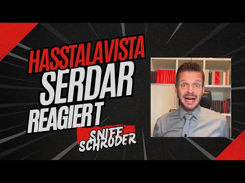 Hasstalavista - Serdar reagiert auf Sniff Schröder