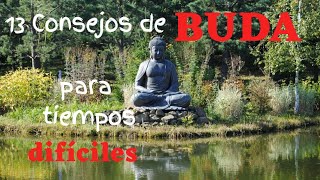 13 Consejos de BUDA  para tiempos DIFÍCILES,explicados. Enseñanzas de Buda narradas 