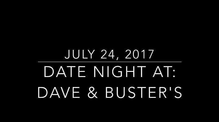 Date Night at Dave & Buster's