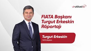 UTİKAD TV-FIATA Başkanı Turgut Erkeskin Röportajı