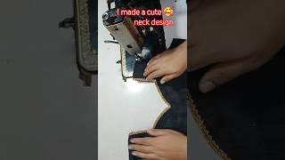I made a cute 🥰 neck design #shorts #neck #neckdesign📷✅💃🥰👈