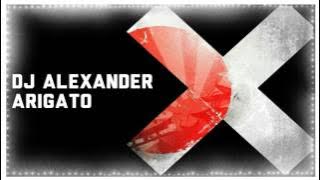 DJ Alexander - Arigato (Original Mix)