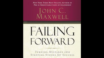 Failing Forward: How to Make the Most of Your Mistakes Audiobook by John C. Maxwell