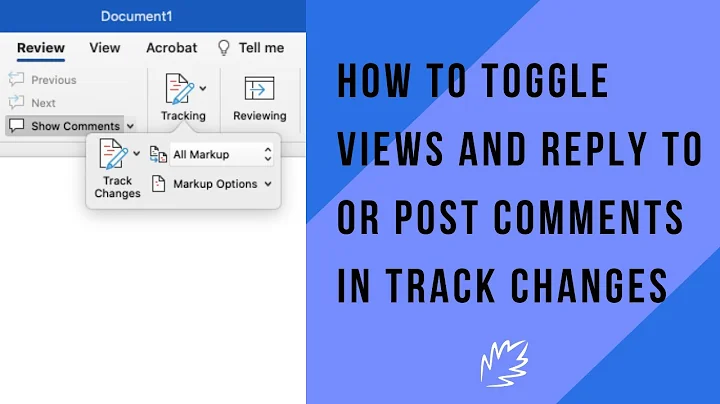 MS Word Track Changes Tutorial: How to Toggle Views and Reply to or Post Comments in Track Changes