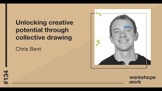 Workshops Work Podcast 134 Unlocking Creative Potential Through Collective Drawing With Chris Bent