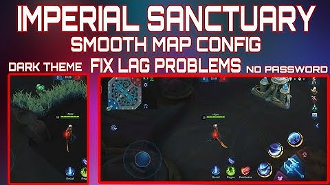 SMOOTH MAP CONFIG | FIX FPS DROP PROBLEMS | IMPERIAL SANCTUARY v4 | MLBB