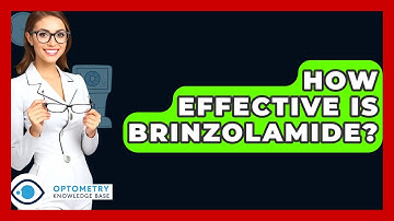 How Effective Is Brinzolamide? - Optometry Knowledge Base
