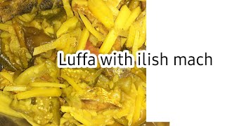 Traditional bengali luffa with ilish mach recipe/ilish curry