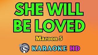 She Will Be Loved KARAOKE by Maroon 5 4K HD @samsonites