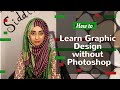 How to learn Graphic Design without Photo Shop| #Freelancing Course |Javaria Siddique