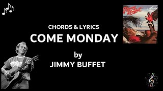 Video thumbnail of "Come Monday by Jimmy Buffett - Guitar Chords and Lyrics (Capo on 2nd fret)"