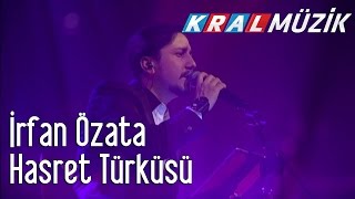 Kral Pop Akustik - İrfan Özata - Hasret Türküsü Resimi