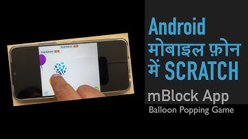 Scratch coding on mobile phone - mBlock app: Balloon Pop Game