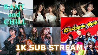 Rant And Chill 1000 Sub Stream - Lovebites Nemophila Gacharic Spin Baby Metal