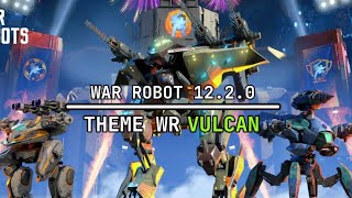 War robot | Music //Theme WR// 12.2.0 (Vulcan) 