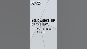 Solidworks Merge Result - Tip of the Day #21